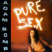 Adam Bomb : Pure S.E.X.